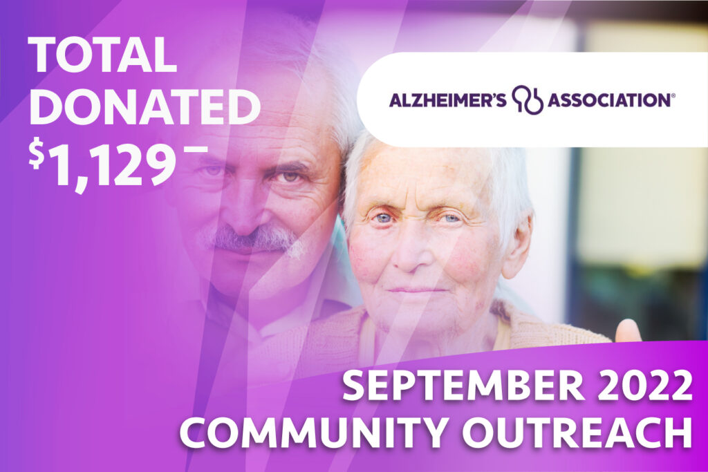 Graphic promoting our September 2022 Community Outreach benefactor - Alzheimer's Association.