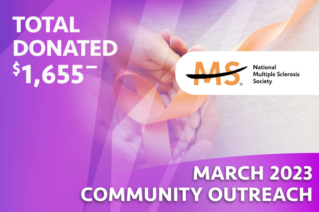 Graphic promoting our March 2023 Community Outreach benefactor - National Multiple Sclerosis Society.