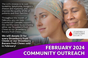 Supporting the Leukemia and Lymphoma Society in February - GraniteLeaf Cannabis