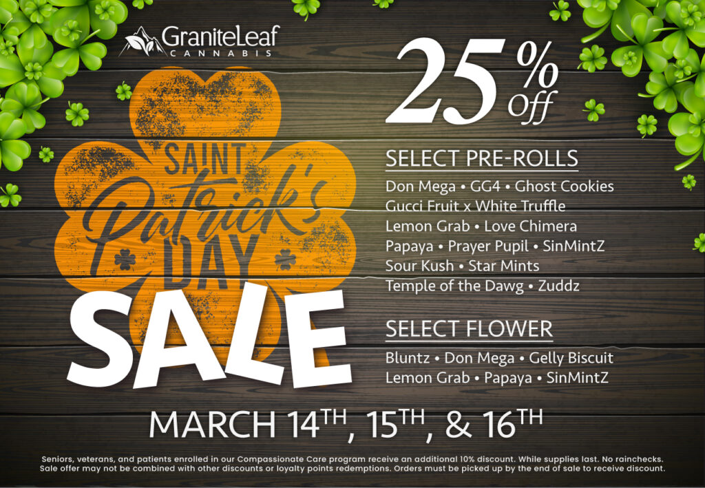 St. Patrick's Day Sale 25% off select flower and pre-rolls