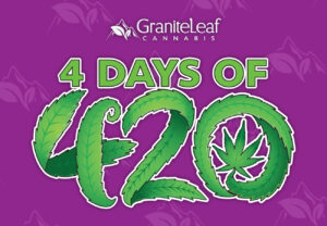 4 Days of 420 Sale 2024 GraniteLeaf Cannabis New Hampshire