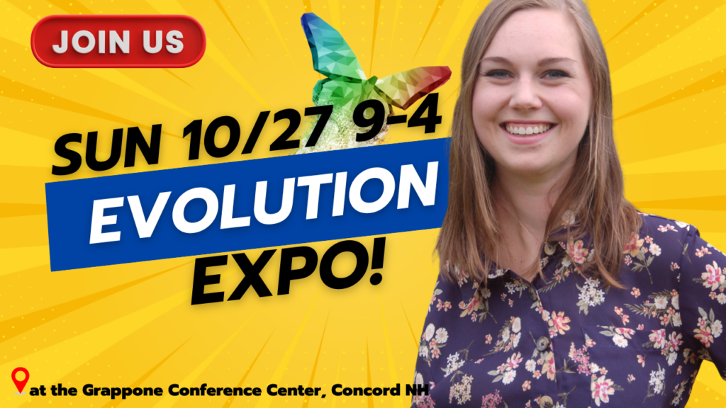 Join us for Evolution Expo 10/27 at the Grappone Center in Concord