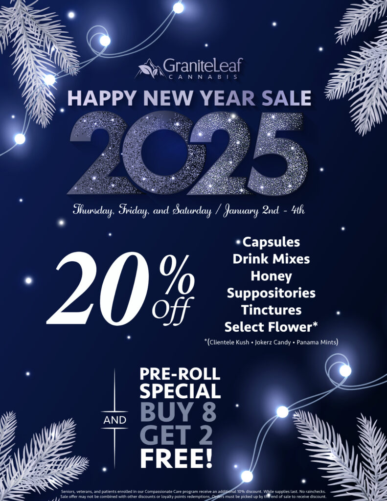 Happy New Year 2025 Sale flyer GraniteLeaf Cannabis