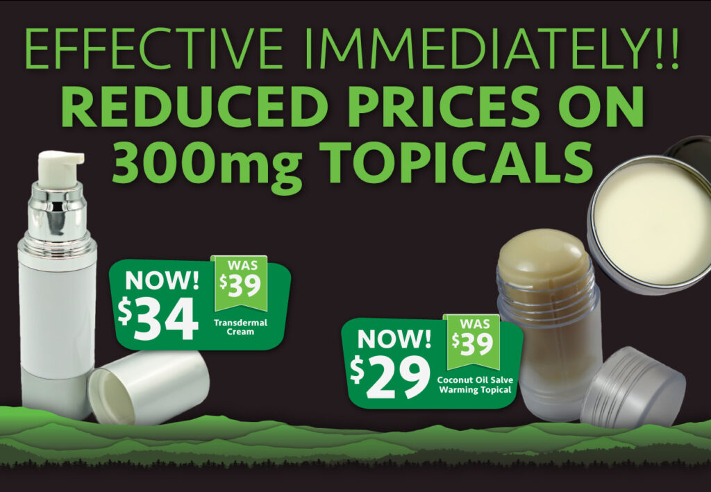 Reduced Prices on 300mg Topicals, effective immediately!